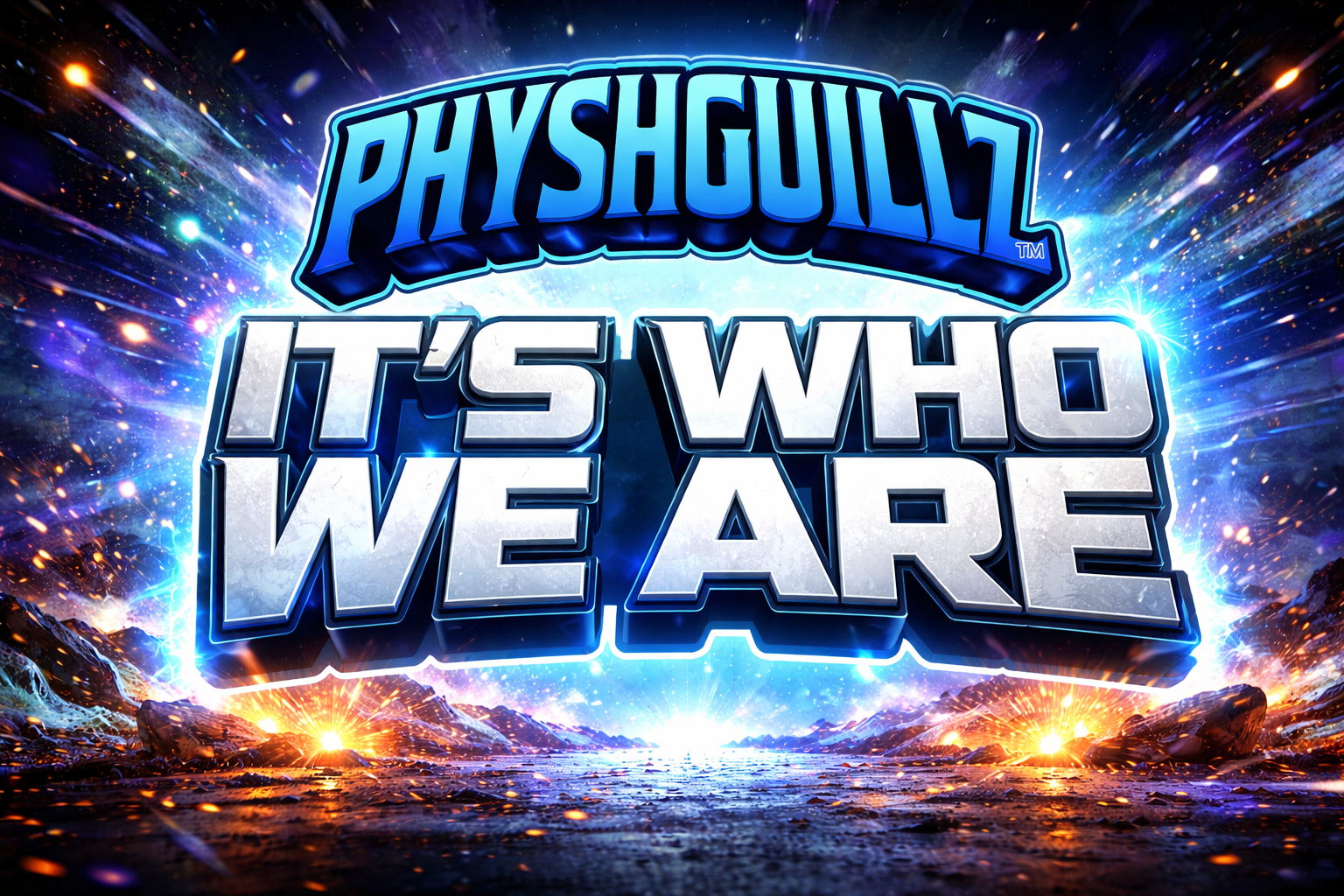 ITS WHO WE ARE - PHYSHGUILLZ - Image 1
