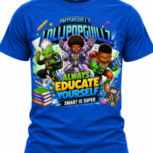 LOLLIPOPGUILLZ-ALWAYS EDUCATE YOURSELF